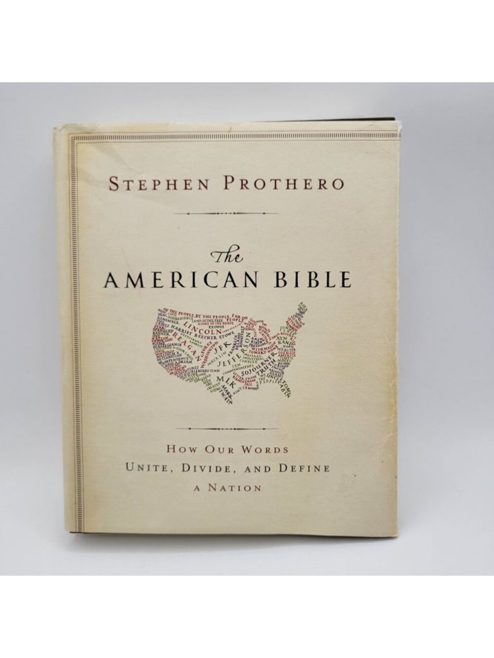 American Bible How Our Words Unite Divide and Define a Nation - Stephen Prothero